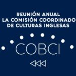 Reunión anual de la Comisión Coordinadora de Culturas Inglesas “COBCI”